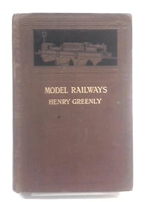 Bild des Verkufers fr Model Railways: Their Design, Details And Practical Construction zum Verkauf von World of Rare Books