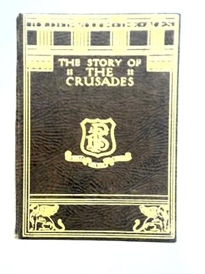 Bild des Verkufers fr The Story Of The Crusades zum Verkauf von World of Rare Books