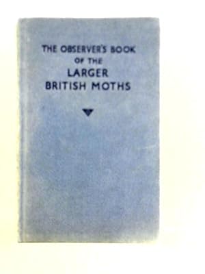 Seller image for The Observer's Book of the Larger British Moths for sale by World of Rare Books