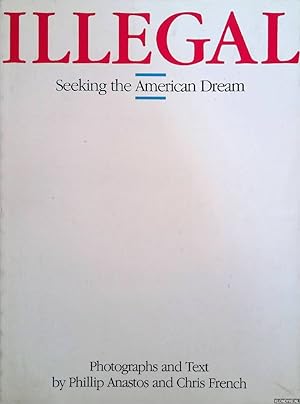 Seller image for Illegal: Seeking the American Dream for sale by Klondyke