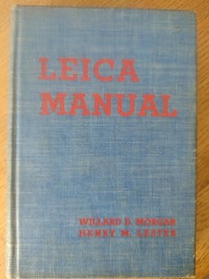 Seller image for The Leica Manual : A Manual for the Amateur and Professional Covering the Field of Miniature Camera Photography for sale by David's Bookshop, Letchworth BA