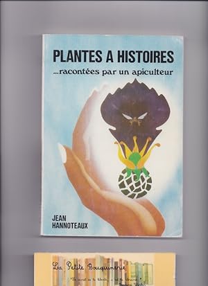 Image du vendeur pour Plantes  histoires racontes par un apiculteur mis en vente par La Petite Bouquinerie