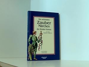 Bild des Verkufers fr Die schnsten Zaubermrchen der Brder Grimm ausgew. und kommentiert von Barbara Gobrecht zum Verkauf von Book Broker