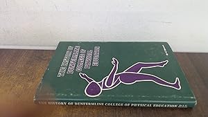 Bild des Verkufers fr The History Of Dunfermline College Of Physical Education zum Verkauf von BoundlessBookstore