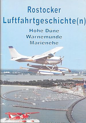 Rostocker Luftfahrtgeschichte(n) Hohe Düne, Warnemünde, Marienehe