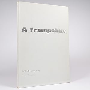 A Trampoline. Poems 1952-1964 - Signed First Edition