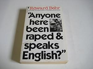 Bild des Verkufers fr Anyone Here Been Raped and Speaks English? zum Verkauf von WeBuyBooks