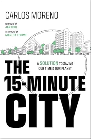 Seller image for 15-minute City : A Solution for Saving Our Time and Our Planet for sale by GreatBookPrices