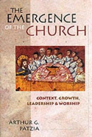 Seller image for The emergence of the church: Context, Growth, Leadership And Worship for sale by WeBuyBooks