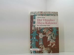 Imagen del vendedor de Der Dresdner Maya-Kalender: Der vollstndige Codex der vollstndige Codex a la venta por Book Broker