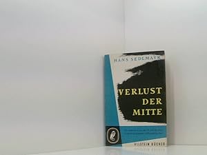 Bild des Verkufers fr Hans Sedlmayr: Verlust der Mitte - Die bildende Kunst des 19. und 20. Jahrhunderts als Symptom und Symbol der Zeit zum Verkauf von Book Broker