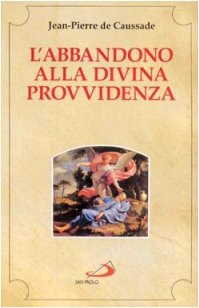 Immagine del venditore per L'abbandono alla divina provvidenza venduto da Libreria sottomarina - Studio Bibliografico