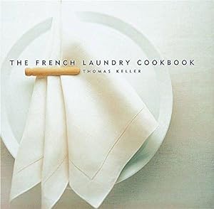 Seller image for The French Laundry Cookbook (Thomas Keller Library) (The Thomas Keller Library) for sale by WeBuyBooks