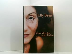 Bild des Verkufers fr Von Mexiko nach Polen Lily Brett. Aus dem Engl. von Melanie Walz zum Verkauf von Book Broker