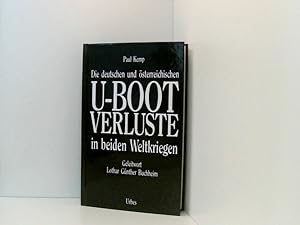 Seller image for Die deutschen und sterreichischen U-Boot-Verluste in beiden Weltkriegen: Vollstndige Dokumentation for sale by Book Broker