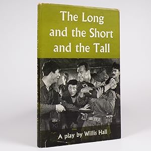 The Long and the Short and the Tall. A play in two acts - First Edition