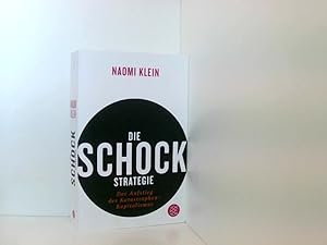 Bild des Verkufers fr Die Schock-Strategie: Der Aufstieg des Katastrophen-Kapitalismus der Aufstieg des Katastrophen-Kapitalismus zum Verkauf von Book Broker