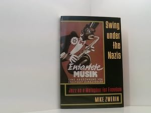 Bild des Verkufers fr Swing Under the Nazis: Jazz As a Metaphor for Freedom jazz as a metaphor for freedom zum Verkauf von Book Broker
