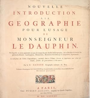 Imagen del vendedor de Nouvelle Introduction a la Geographie pour l'usage de Monseigneur Le Dauphin. a la venta por Antique Sommer& Sapunaru KG