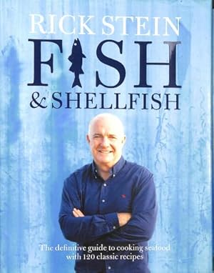 Seller image for Fish & Shellfish: The Definitive Guide to Cooking Seafood with 120 Classic Recipes for sale by WeBuyBooks