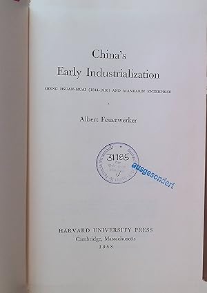 Seller image for China's Early Industrialization: Sheng Hsuan-Huai (1844-1916) and Mandarin Enterprise for sale by books4less (Versandantiquariat Petra Gros GmbH & Co. KG)