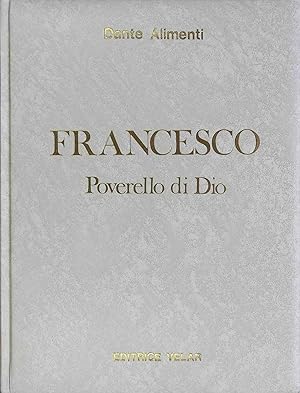 Imagen del vendedor de Francesco : Poverello di Dio. a la venta por books4less (Versandantiquariat Petra Gros GmbH & Co. KG)