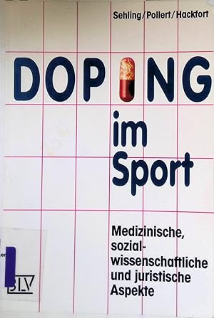 Seller image for Doping im Sport : medizinische, sozialwissenschaftliche und juristische Aspekte. for sale by books4less (Versandantiquariat Petra Gros GmbH & Co. KG)