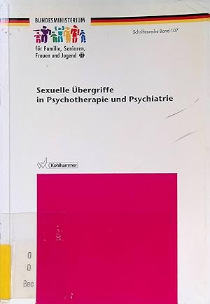 Seller image for Sexuelle bergriffe in Psychotherapie und Psychiatrie. Bundesministerium fr Familie, Senioren, Frauen und Jugend, Bd. 107 for sale by books4less (Versandantiquariat Petra Gros GmbH & Co. KG)