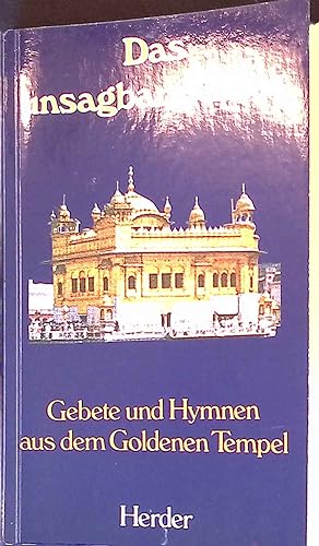 Imagen del vendedor de Das unsagbare Glck: Gebete und Hymnen aus dem Goldenen Tempel. a la venta por books4less (Versandantiquariat Petra Gros GmbH & Co. KG)