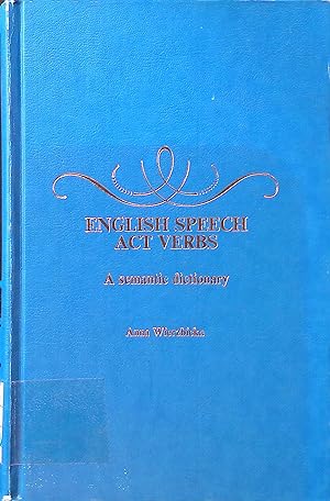 English Speech Act Verbs: A Semantic Dictionary