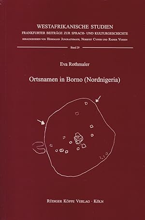 Ortsnamen in Borno (Nordnigeria). Westafrikanische Studien ; Bd. 29