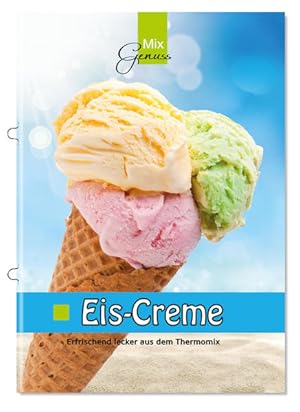 Bild des Verkufers fr Eis-Creme: Erfrischend lecker aus dem Thermomix zum Verkauf von Studibuch