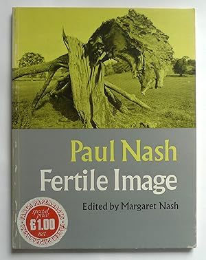 Imagen del vendedor de Paul Nash: Fertile Image. Edited by Margaret Nash. a la venta por Roe and Moore