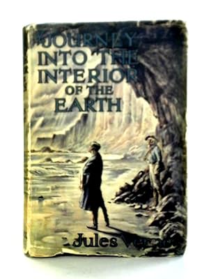 Seller image for A Journey Into the Interior of the Earth for sale by World of Rare Books