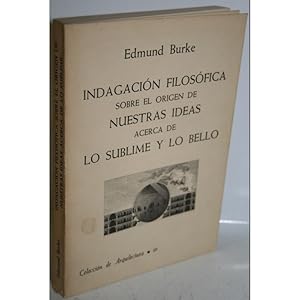 Imagen del vendedor de INDAGACIN FILOSFICA SOBRE EL ORIGEN DE NUESTRAS IDEAS ACERCA DE LO SUBLIME Y LO BELLO a la venta por Librera Salamb