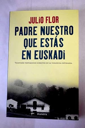 Seller image for Padre nuestro que ests en Euskadi for sale by Alcan Libros