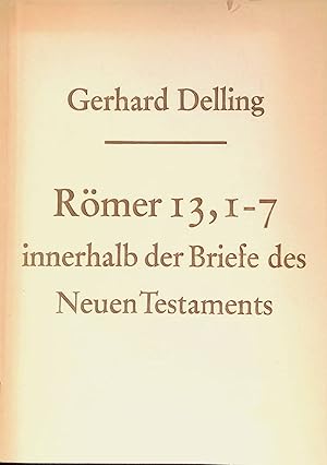 Bild des Verkufers fr Rmer 13, 1 - 7 innerhalb der Briefe des Neuen Testaments. zum Verkauf von books4less (Versandantiquariat Petra Gros GmbH & Co. KG)