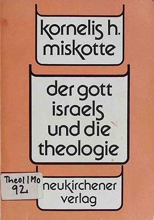 Bild des Verkufers fr Der Gott Israels und die Theologie : ausgewhlte Aufstze; z. 80. Geburtstag d. Verf. am 23. Sept. 1974. zum Verkauf von books4less (Versandantiquariat Petra Gros GmbH & Co. KG)