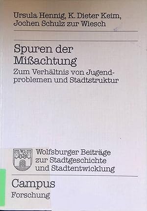 Bild des Verkufers fr Spuren der Missachtung : zum Verhltnis von Jugendproblemen u. Stadtstruktur. Campus Forschung ; Bd. 404 : Wolfsburger Beitrge zur Stadtgeschichte und Stadtentwicklung zum Verkauf von books4less (Versandantiquariat Petra Gros GmbH & Co. KG)