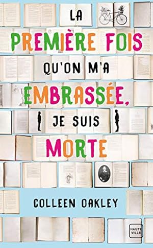 Seller image for La premire fois qu'on m'a embrasse je suis morte for sale by Dmons et Merveilles