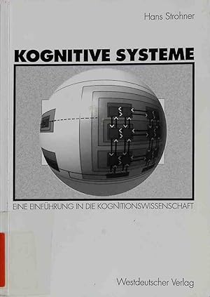 Image du vendeur pour Kognitive Systeme : eine Einfhrung in die Kognitionswissenschaft. mis en vente par books4less (Versandantiquariat Petra Gros GmbH & Co. KG)