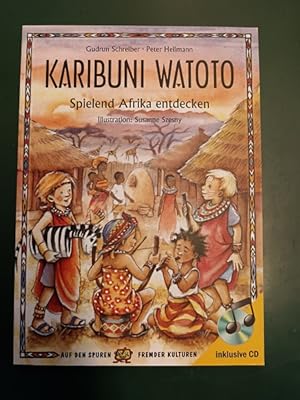 Bild des Verkufers fr Karibuni Watoto. Spielend Afrika entdecken. Mit Bildern von Susanne Szesny. Inklusive CD. zum Verkauf von Antiquariat Seitenwechsel