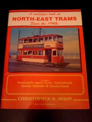 Bild des Verkufers fr A Nostalgic Look at North-east Trams Since the 1940's zum Verkauf von WeBuyBooks