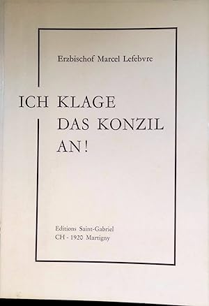 Seller image for Ich klage das Konzil an! for sale by books4less (Versandantiquariat Petra Gros GmbH & Co. KG)