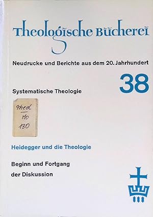 Image du vendeur pour Heidegger und die Theologie: Beginn und Fortgang der Diskussion. Theologische Bcherei: Neudrucke und Berichte aus dem 20. Jahrhundert; Band 38, Systematische Theologie. mis en vente par books4less (Versandantiquariat Petra Gros GmbH & Co. KG)