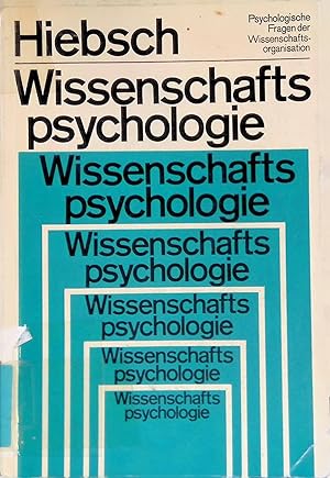 Wissenschaftspsychologie : psycholog. Fragen d. Wissenschaftsorganisation. Psychologische Fragen ...