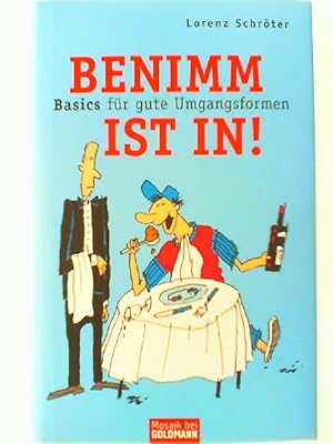 Imagen del vendedor de Benimm ist in!: Basics fr gute Umgangsformen a la venta por mediafritze