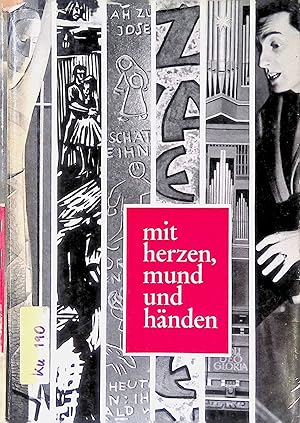 Seller image for Mit Herzen, Mund und Hnden : Kunst und Handwerk im Dienst kirchlicher Verkndigung. for sale by books4less (Versandantiquariat Petra Gros GmbH & Co. KG)