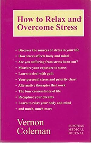 Image du vendeur pour How to Relax and Overcome Stress mis en vente par WeBuyBooks