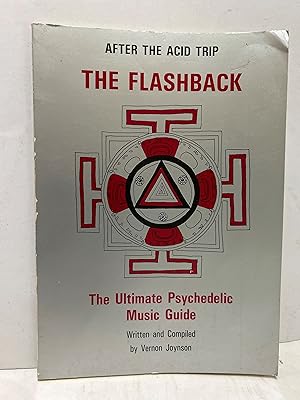 Bild des Verkufers fr AFTER THE ACID FLASHBACK: THE ULTIMATE PSYCHEDELIC MUSIC GUIDE zum Verkauf von Worlds End Bookshop (ABA, PBFA, ILAB)